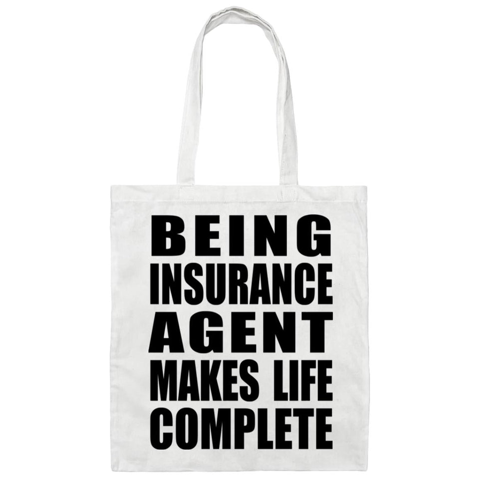 Being Insurance Agent Makes Life Complete - Tote Bag White