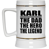 Karl The Dad The Hero The Legend - Beer Stein