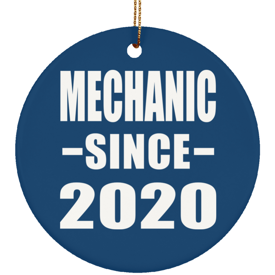 Mechanic Since 2020 - Circle Ornament