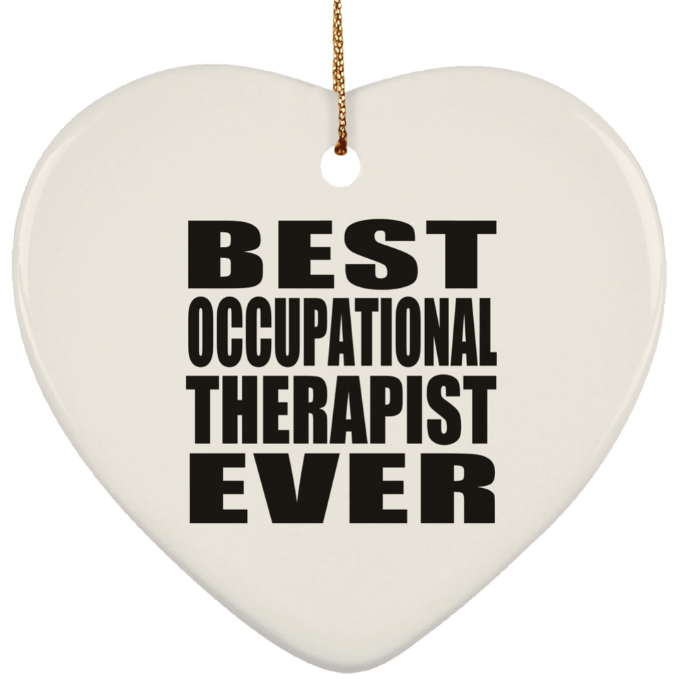 Best Occupational Therapist Ever - Heart Ornament