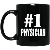 Number One #1 Physician - 11 Oz Coffee Mug Black