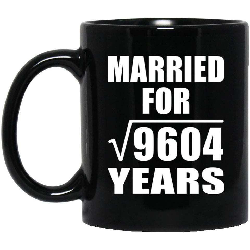 98th Anniversary Married For Square Root of 9604 Years - 11oz Coffee Mug Black