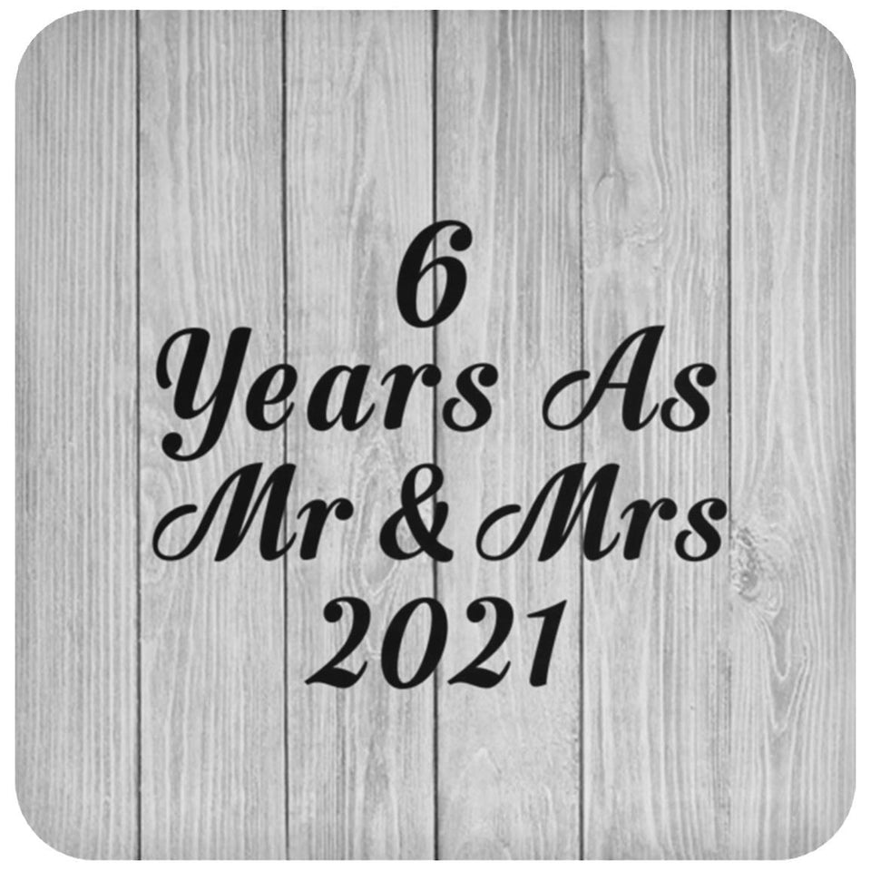 6th Anniversary 6 Years As Mr & Mrs 2021 - Drink Coaster F