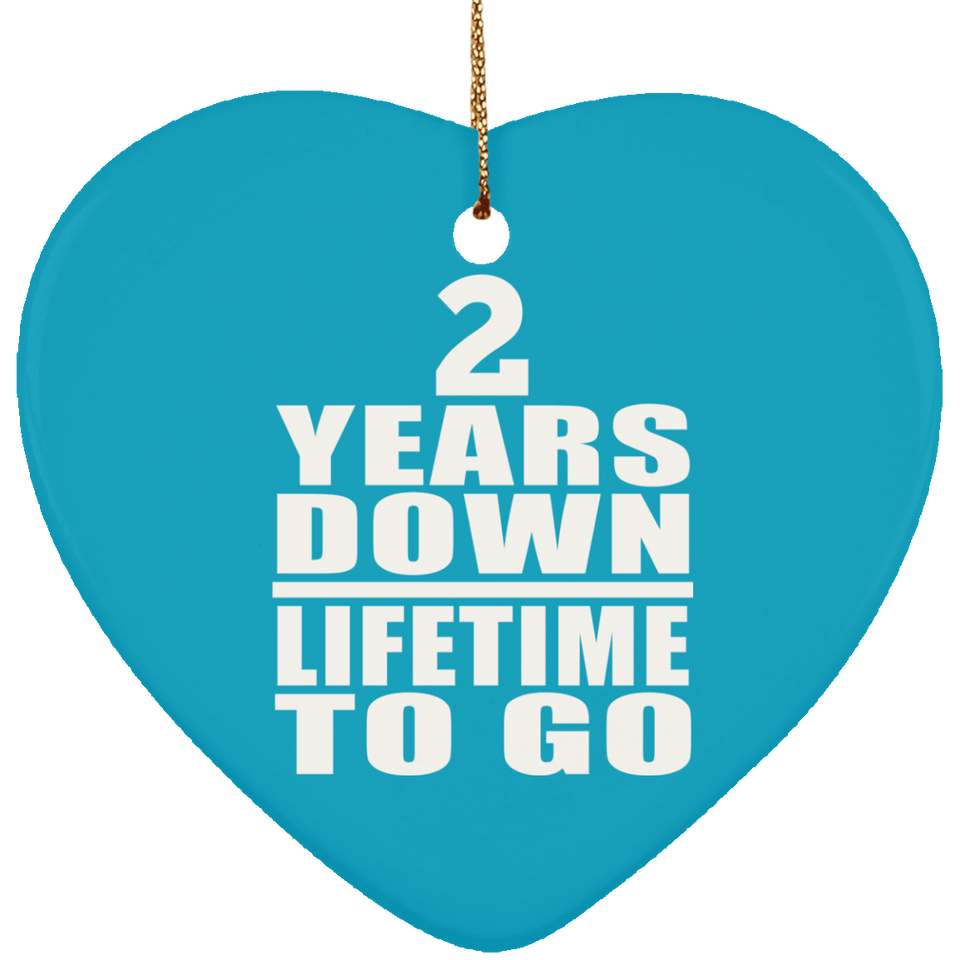 2nd Anniversary 2 Years Down Lifetime To Go - Heart Ornament