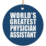 World's Greatest Physician Assistant - Circle Ornament