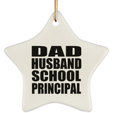 Dad Husband School Principal - Star Ornament