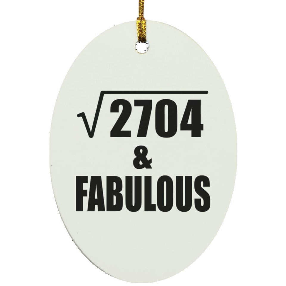 52nd Birthday Square Root of 2704 & Fabulous - Oval Ornament