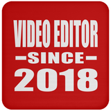Video Editor Since 2018 - Drink Coaster