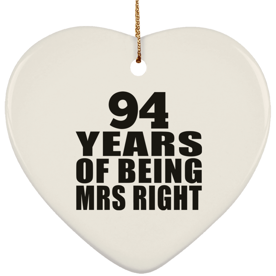94th Anniversary 94 Years Of Being Mrs Right - Heart Ornament
