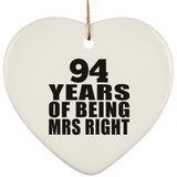 94th Anniversary 94 Years Of Being Mrs Right - Heart Ornament