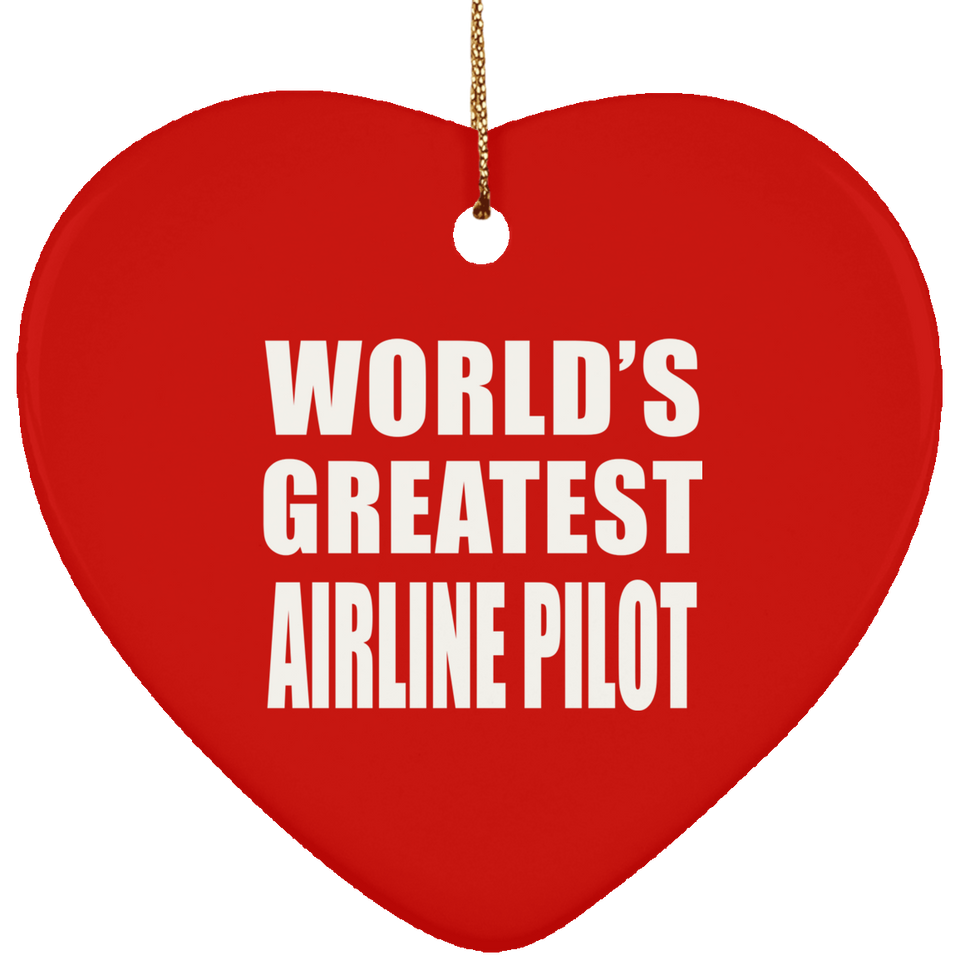 World's Greatest Airline Pilot - Heart Ornament