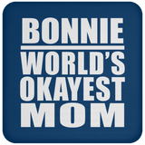 Bonnie World's Okayest Mom - Drink Coaster