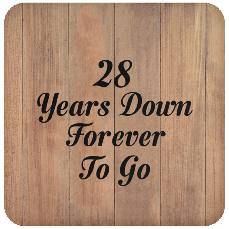 28th Anniversary 28 Years Down Forever To Go - Drink Coaster C