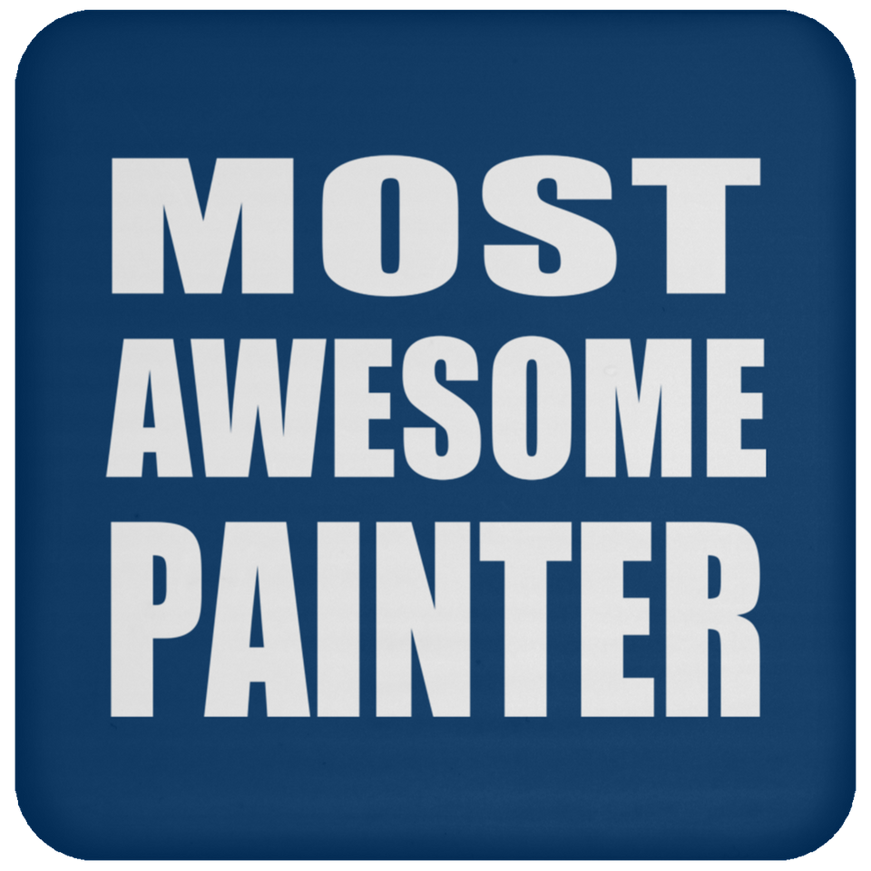 Most Awesome Painter - Drink Coaster