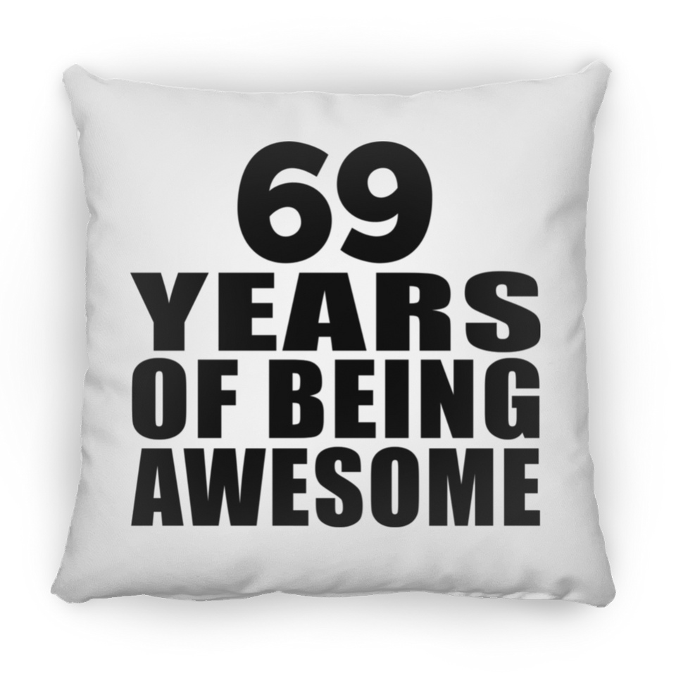69th Birthday 69 Years Of Being Awesome - Throw Pillow