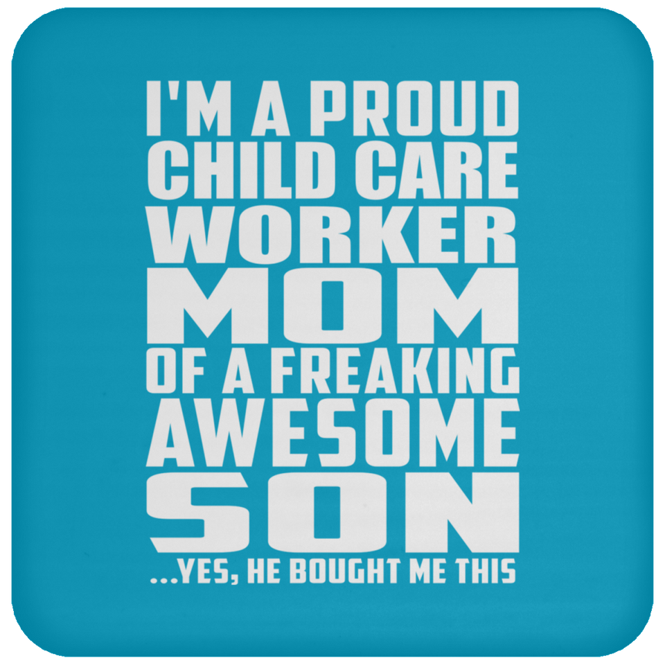 Proud Child Care Worker Mom Of Awesome Son - Drink Coaster