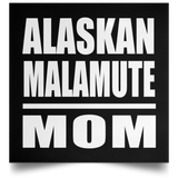 Alaskan Malamute Mom - Poster Square