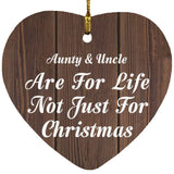 Aunty & Uncle Are For Life Not Just For Christmas - Heart Ornament D