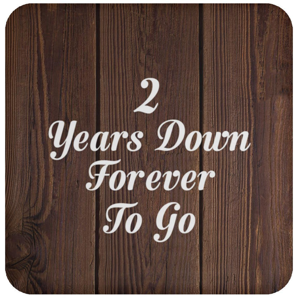 2nd Anniversary 2 Years Down Forever To Go - Drink Coaster D