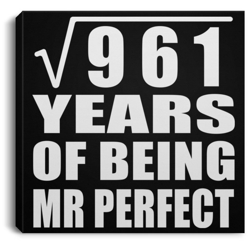 31st Anniversary Square Root of 961 Years of Mr Perfect - Canvas Square