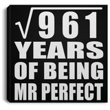 31st Anniversary Square Root of 961 Years of Mr Perfect - Canvas Square