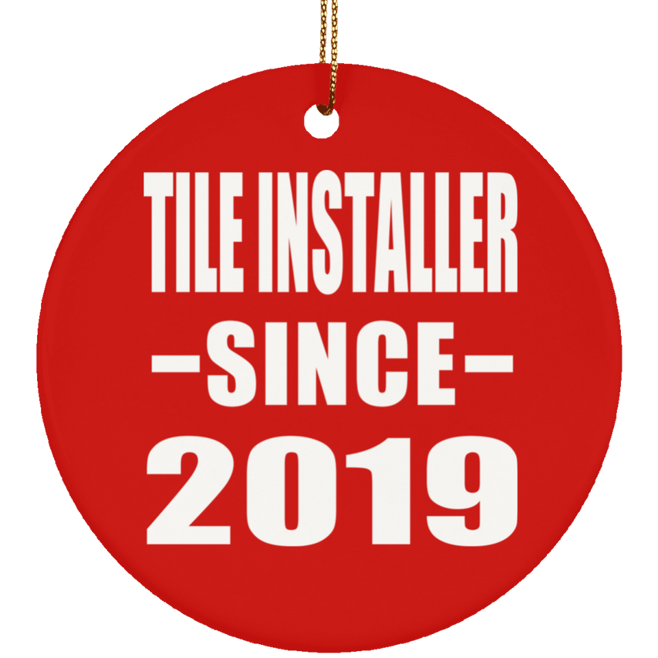 Tile Installer Since 2019 - Circle Ornament