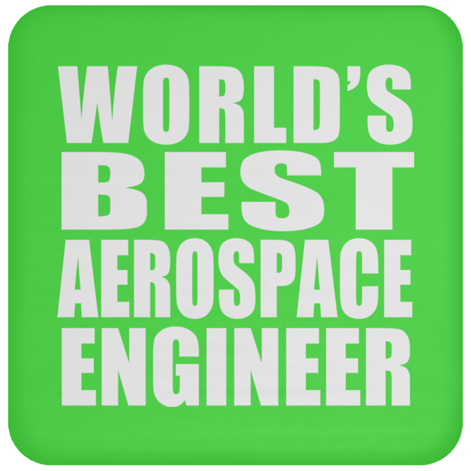 World's Best Aerospace Engineer - Drink Coaster