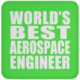 World's Best Aerospace Engineer - Drink Coaster