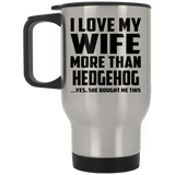 I Love My Wife More Than Hedgehog - Silver Travel Mug