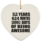 52nd Birthday 52 Years 624 Months 18993 Days Of Awesome - Heart Ornament