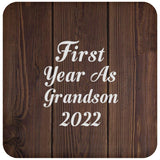 First Year As Grandson 2022 - Drink Coaster D