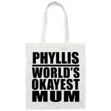 Phyllis World's Okayest Mum - Tote Bag White
