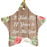 77th Birthday Took Me 77 Years To Look This Good - Star Ornament B