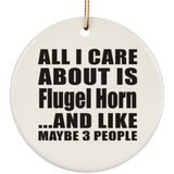 All I Care About Is Flugel Horn - Circle Ornament