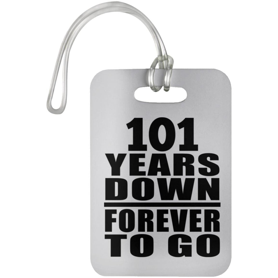 101st Anniversary 101 Years Down Forever to Go - Luggage Bag Tag