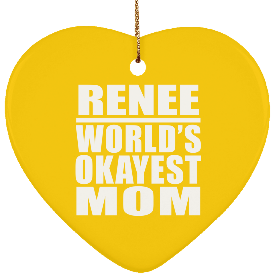 Renee World's Okayest Mom - Heart Ornament