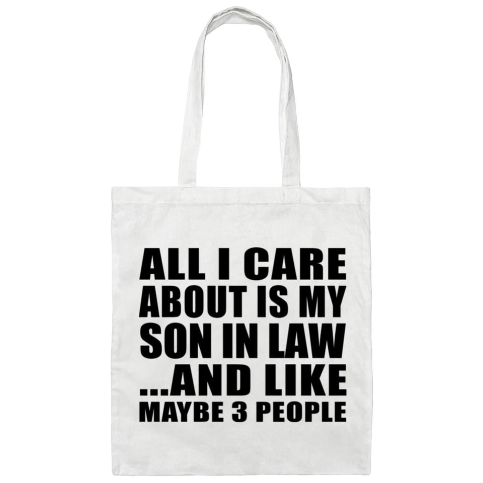 All I Care About Is My Son In Law - Tote Bag White