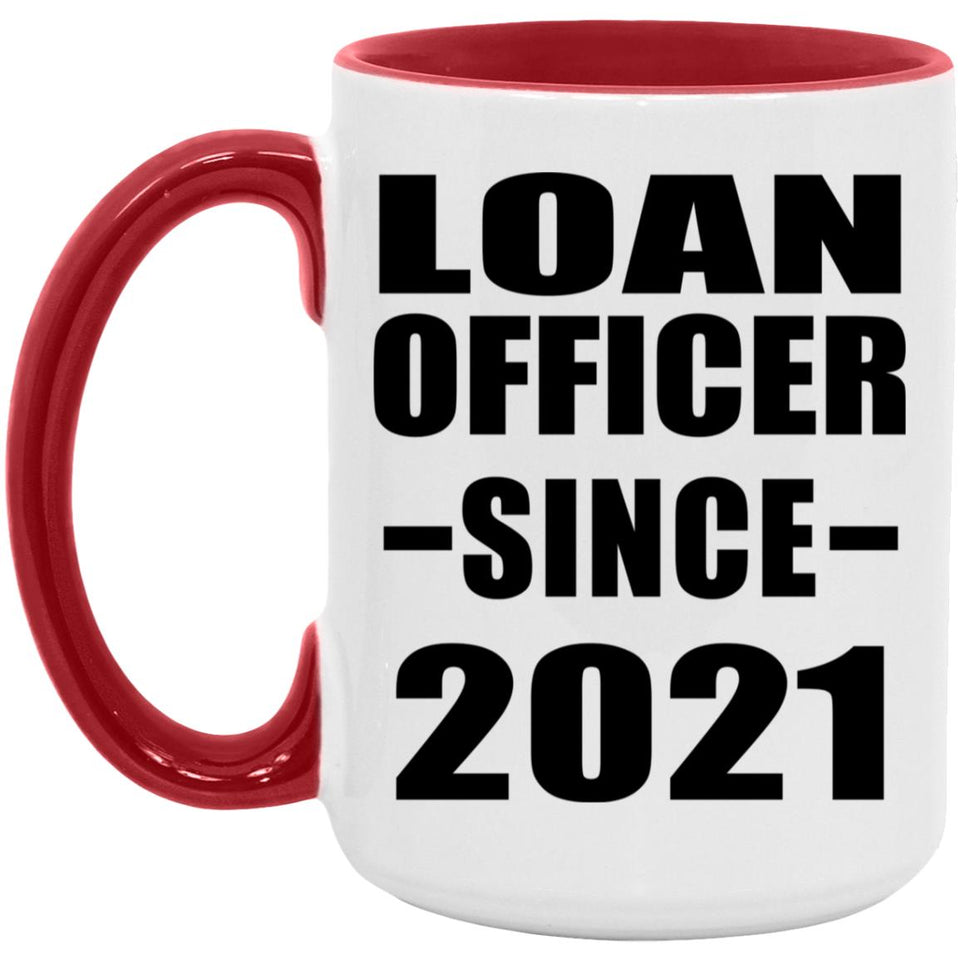 Loan Officer Since 2021 - 15oz Accent Mug Red