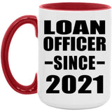 Loan Officer Since 2021 - 15oz Accent Mug Red