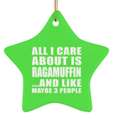 All I Care About Is Ragamuffin - Star Ornament