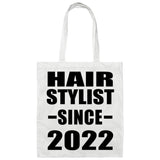 Hair Stylist Since 2022 - Tote Bag White