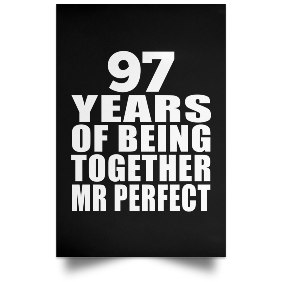 97th Anniversary 97 Years Of Being Mr Perfect - Poster Portrait