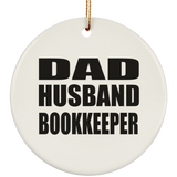 Dad Husband Bookkeeper - Circle Ornament