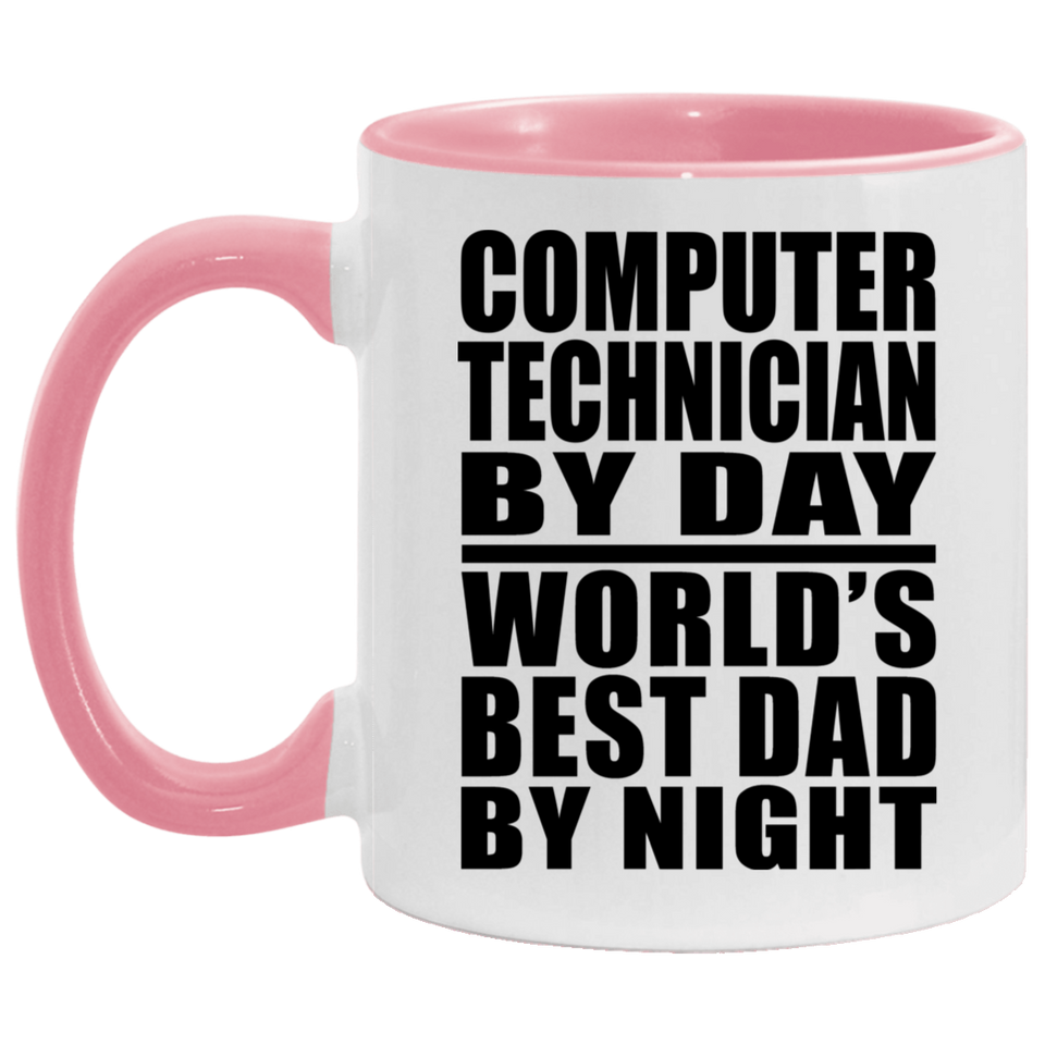 Computer Technician By Day World's Best Dad By Night - 11oz Accent Mug Pink