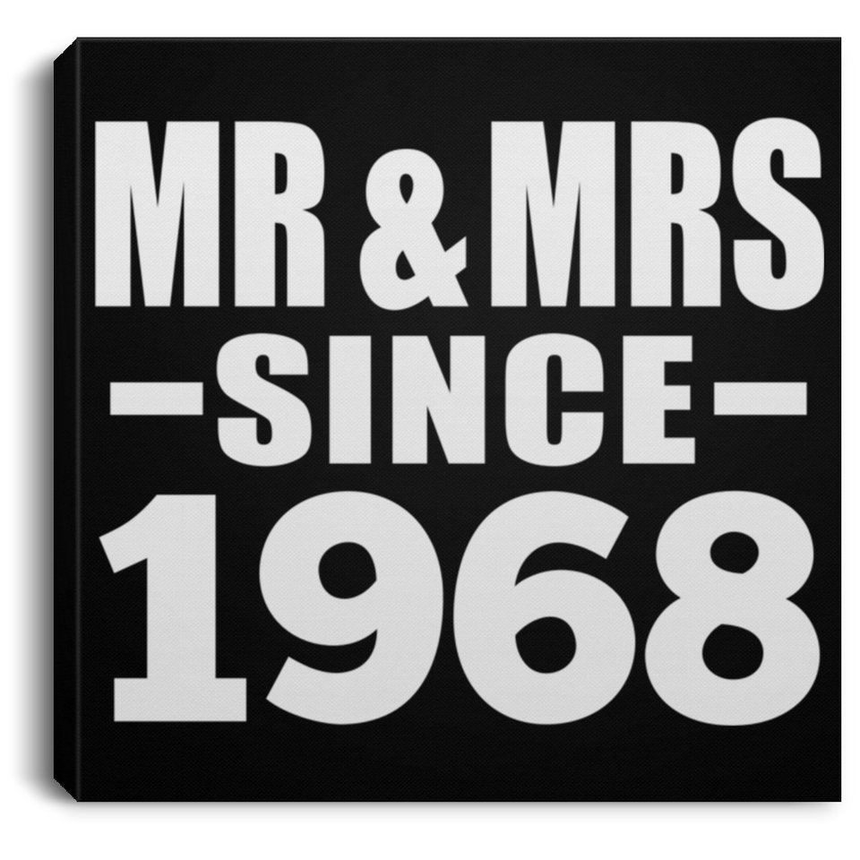 56th Anniversary Mr & Mrs Since 1968 - Canvas Square