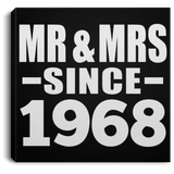 56th Anniversary Mr & Mrs Since 1968 - Canvas Square
