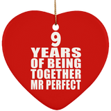 9th Anniversary 9 Years Of Being Mr Perfect - Heart Ornament