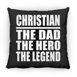 Christian The Dad The Hero The Legend - Throw Pillow Black