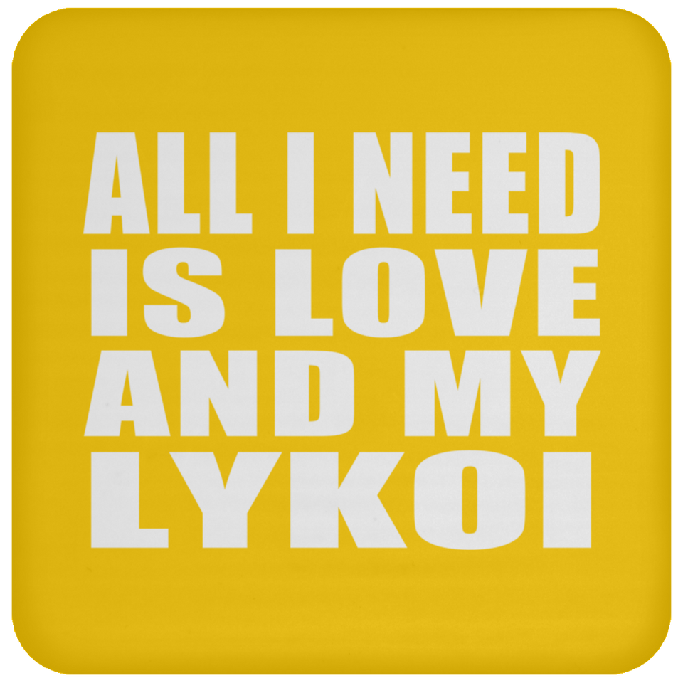 All I Need Is Love And My Lykoi - Drink Coaster