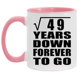 7th Anniversary Square Root of 49 Years Down Forever To Go - 11oz Accent Mug Pink
